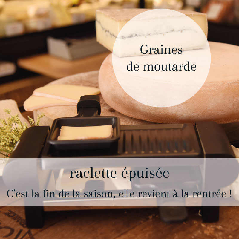 raclette-mr-fromage-click-and-collect-mr-fromage-nogent-raclette-graines-de-moutarde-epuisee